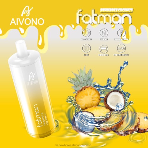 Vape Bangladesh Price - Aivono FATMAN 6800 আনারস নারকেল 40X0R29